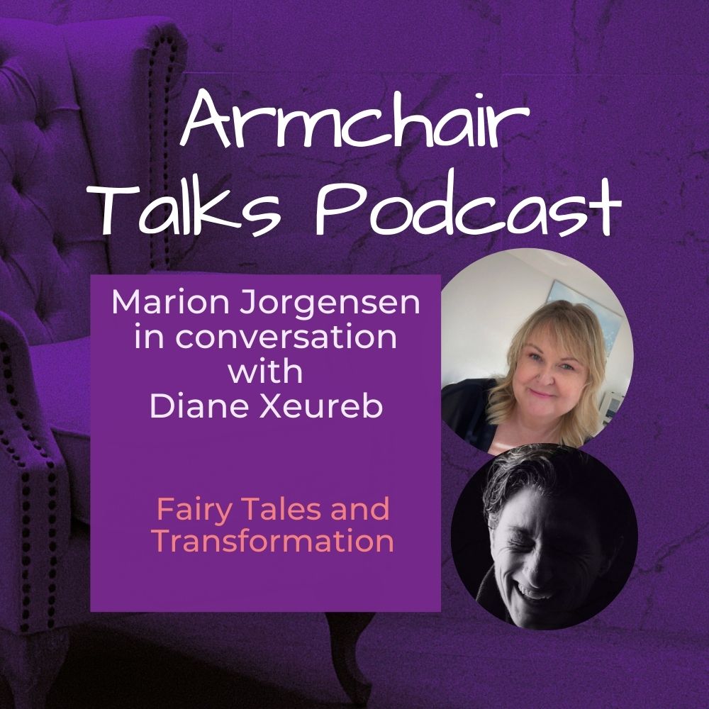 Read more about the article Armchair Talk with Diane Xeureb – Fairy Tales and Transformation